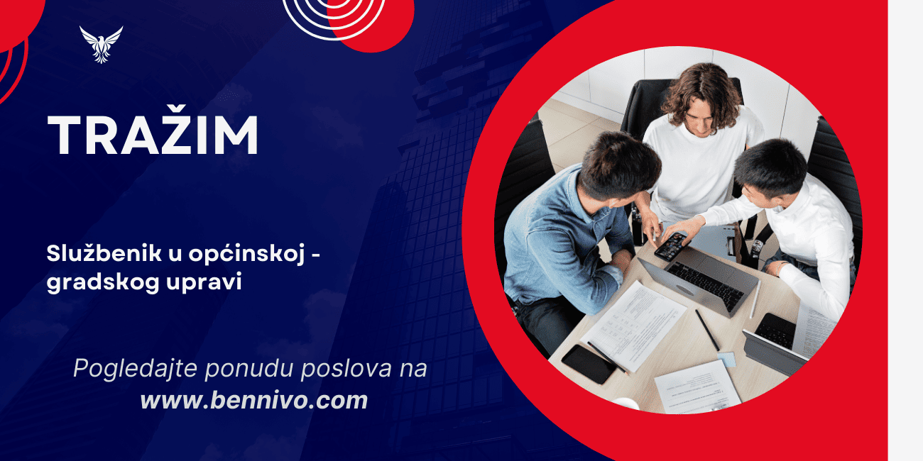 Tražim posao – Službenik u općinskoj/gradskog upravi