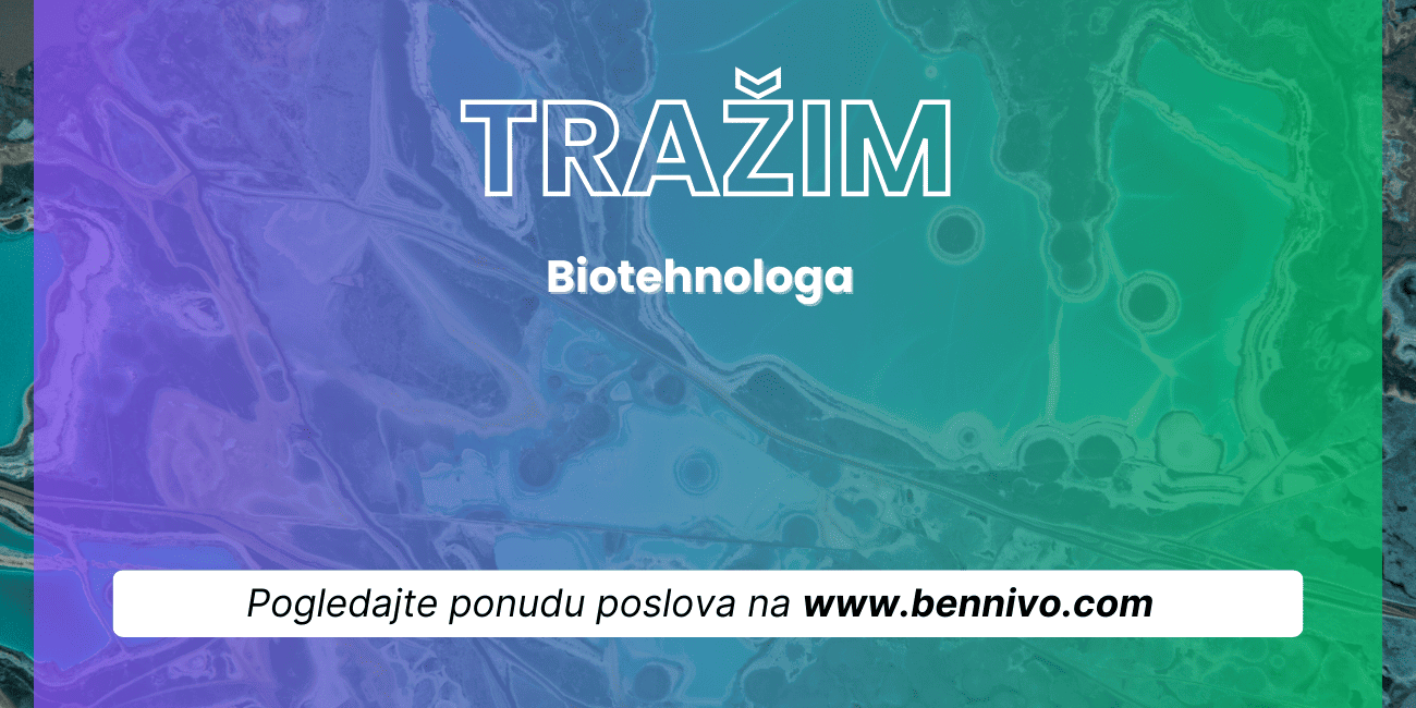 Tražim posao – Biotehnolog