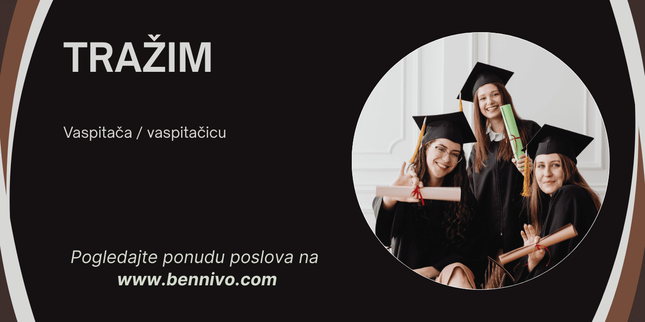 Tražim posao – Vaspitač / Vaspitačica